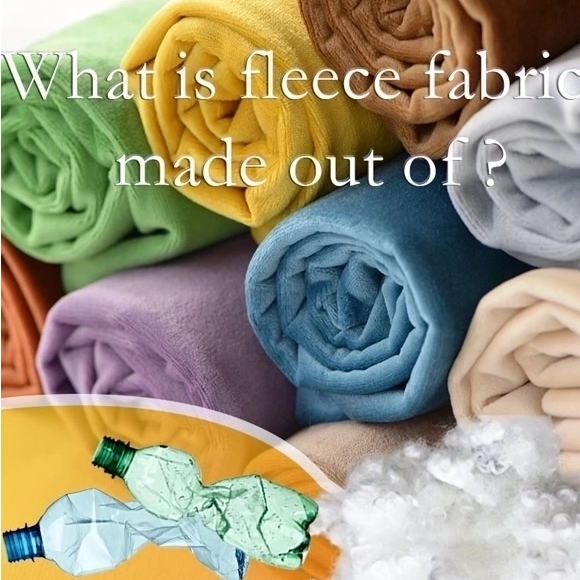 What is Fleece Fabric Made Out Of